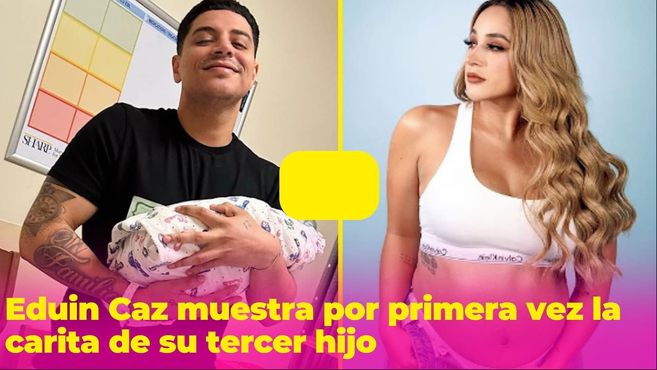 Eduin Caz y Daisy Anahy muestran por primera vez la cara del bebé que tuvieron tras su ruptura