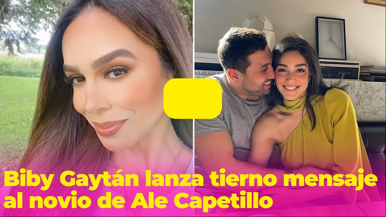 Biby Gaytán muestra lo mucho que quiere a su 'yerno': esto le dijo al novio de Alejandra Capetillo