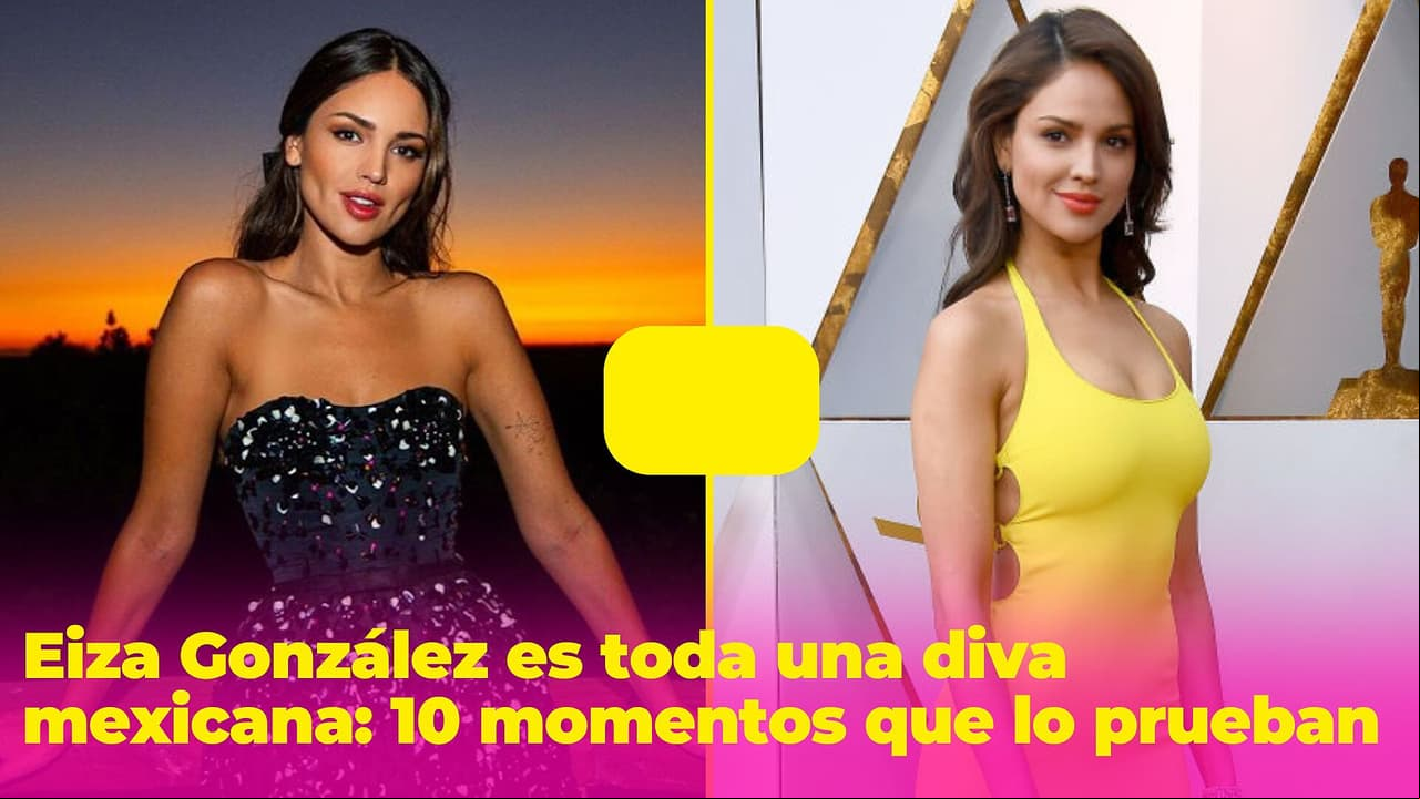 Eiza González es toda una diva mexicana y estos 10 momentos lo prueban