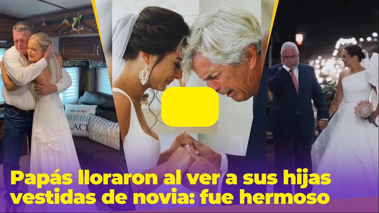 Los papás de estas mujeres lloraron al verlas vestidas de novia: no pudieron contener las lágrimas