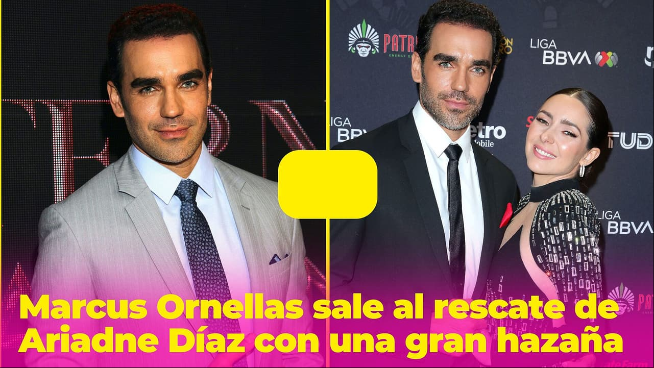 Marcus Ornellas sale al rescate de Ariadne Díaz con una “hazaña” que ni ella le “tenía fe”
