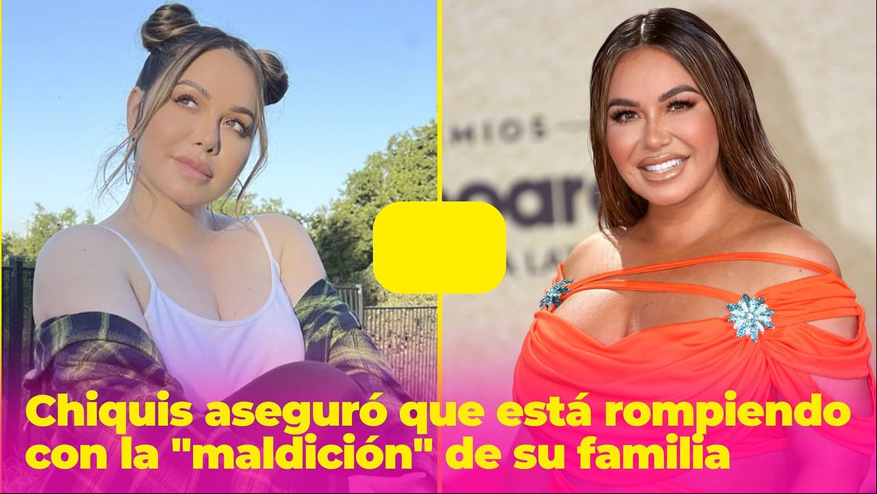 Chiquis Rivera aseguró que está rompiendo con la "maldición" de su familia