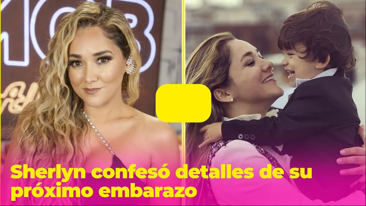 Sherlyn confesó detalles de su próximo embarazo y asegura que no tendría hijos con una pareja