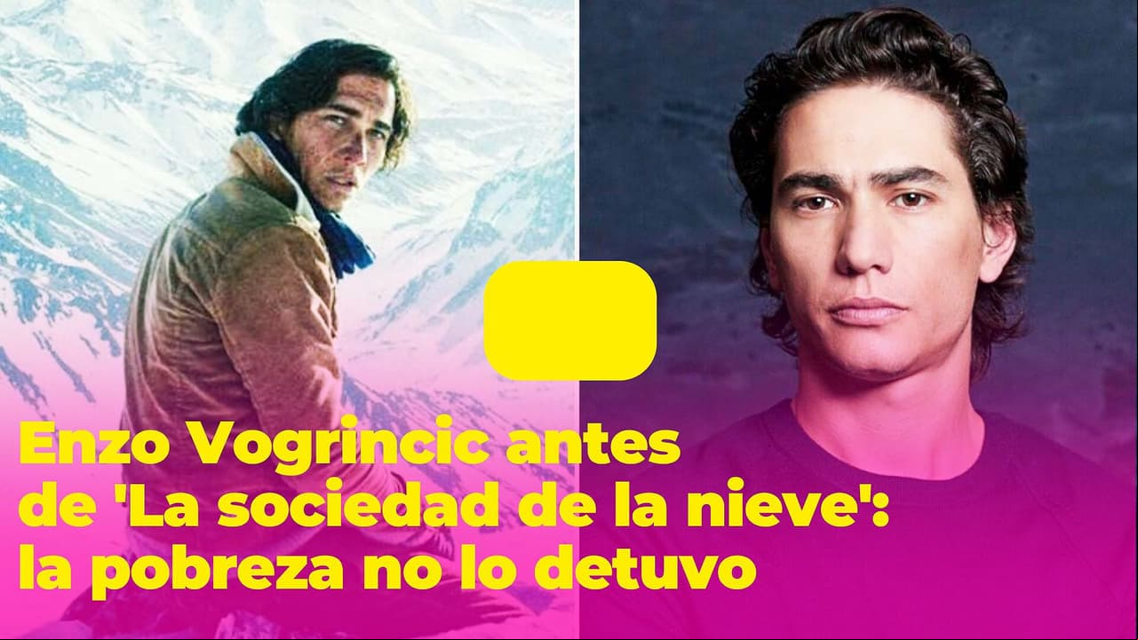 El gran sacrificio de Enzo Vogrincic para estar en 'La sociedad de la nieve': la pobreza no lo detuvo