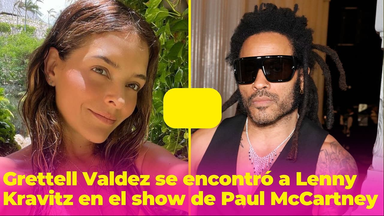 Grettell Valdez se encontró a su “amigo” Lenny Kravitz en el concierto de Paul McCartney en México
