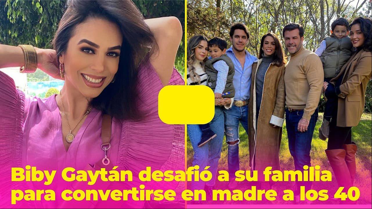 Biby Gaytán desafió a su propia familia: no descansó hasta convertirse en madre a los 40