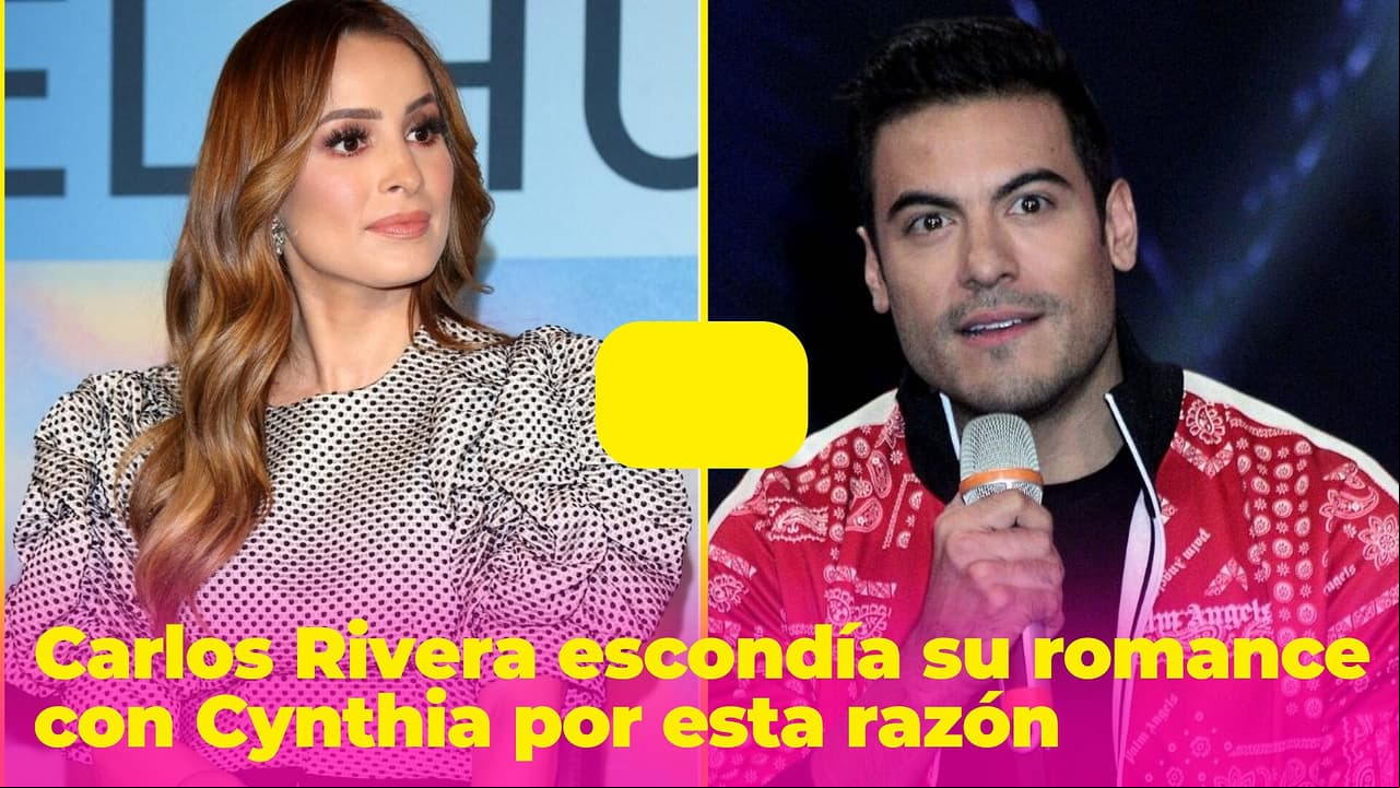 Carlos Rivera escondía su romance con Cynthia por una poderosa razón: ella lo aclaró todo