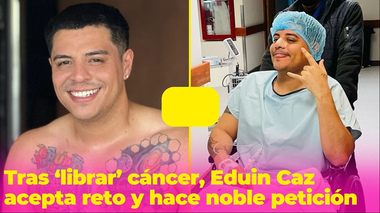Eduin Caz acepta reto luego de "librarla" contra el cáncer y hace una noble petición