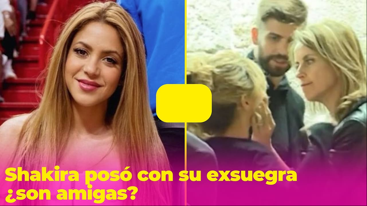 Shakira posa con su exsuegra y causa revuelo: ella no era el problema con la mamá de Piqué