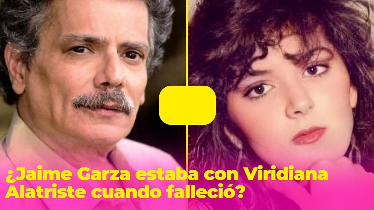 ¿Jaime Garza estaba con Viridiana Alatriste cuando falleció? Hermana del actor rompe el silencio
