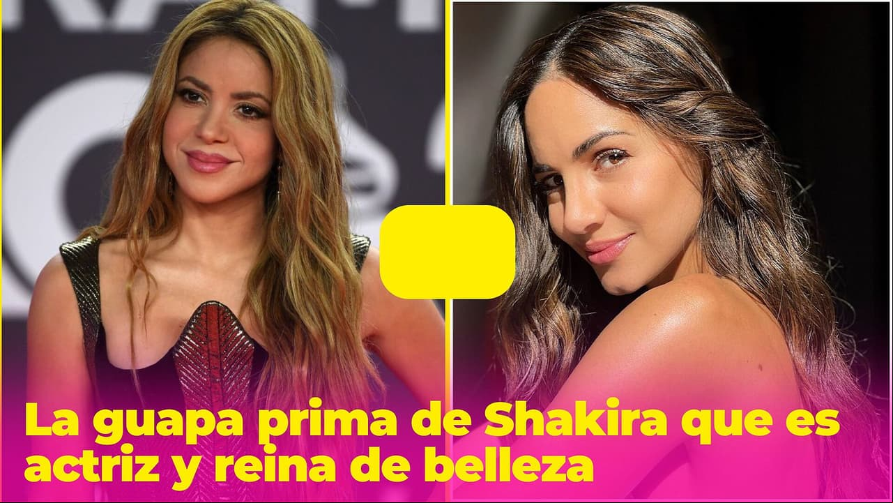 Shakira no es la única talentosa de la familia: conoce a su guapa prima que es actriz y reina de belleza