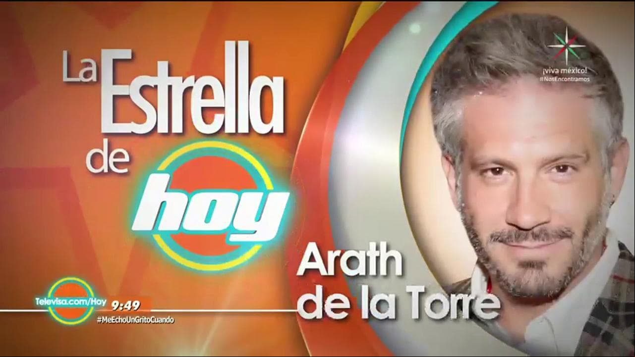 LA ESTRELLA DE HOY: Arath de la Torre