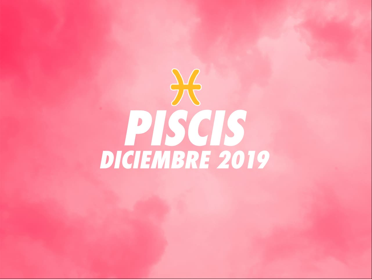 Horóscopo Piscis: diciembre 2019