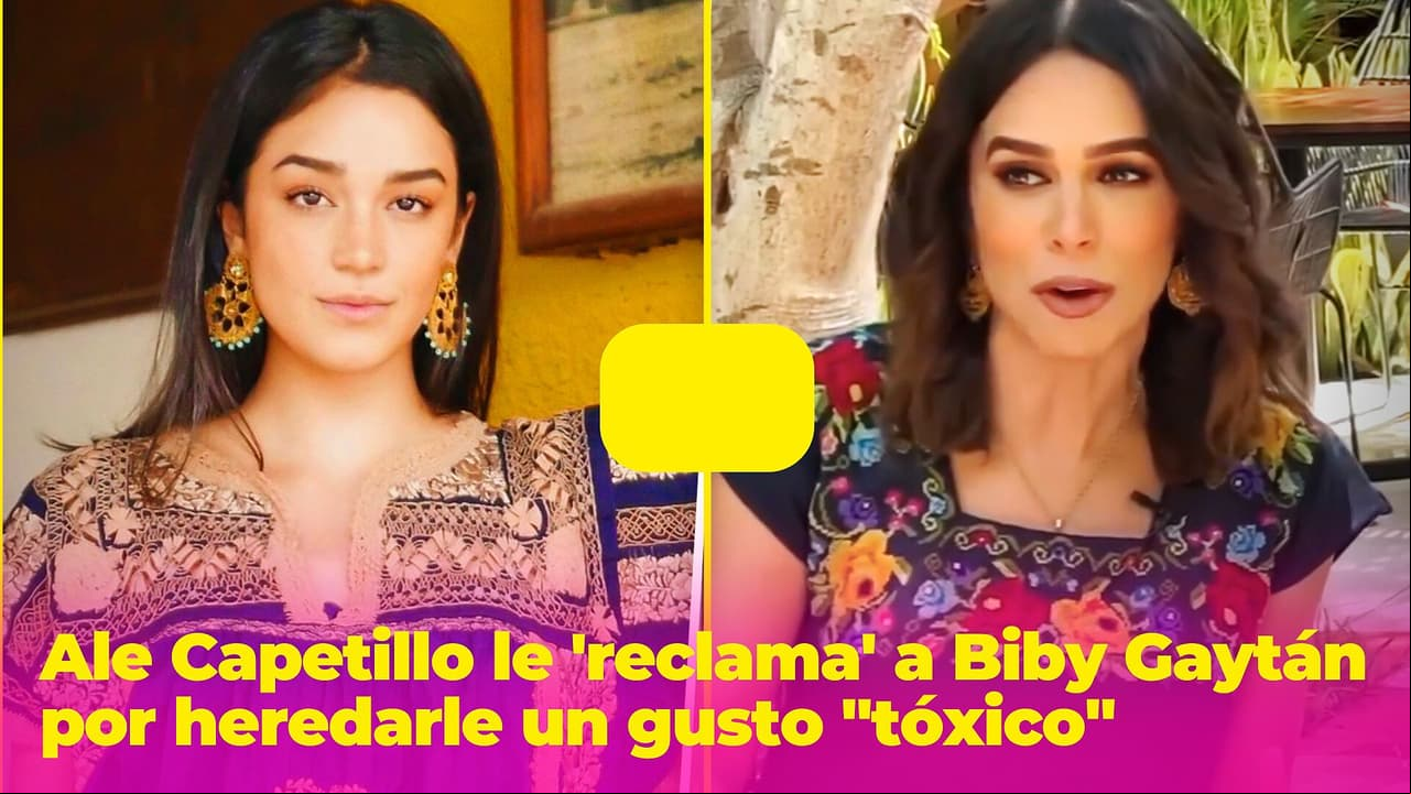 "Tú me pasaste este mal": Ale Capetillo le 'reclama' a Biby Gaytán por heredarle un gusto "tóxico"