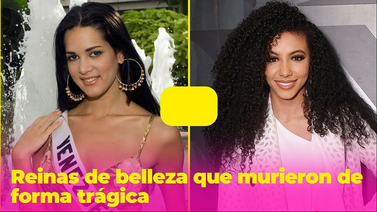 Reinas de belleza que perdieron la vida de forma trágica