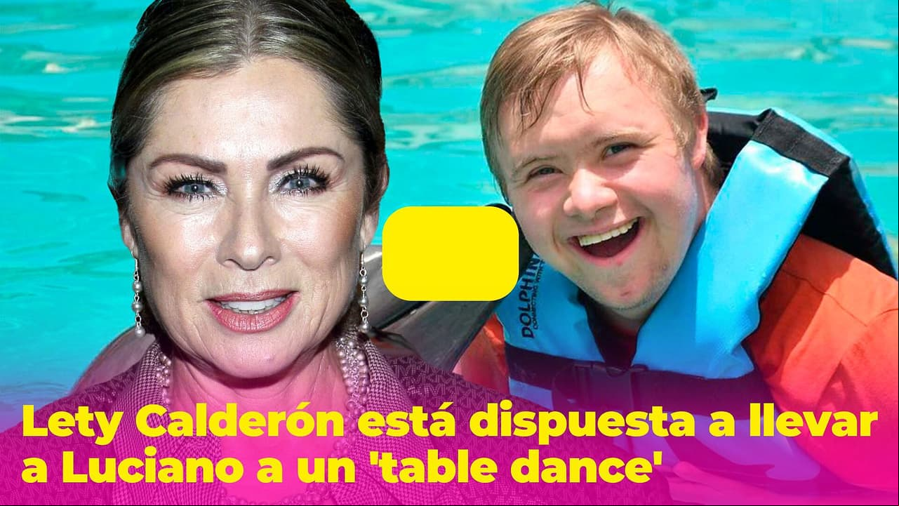 Lety Calderón dice que sí llevaría a su hijo a un 'table dance' y causa todo tipo de reacciones