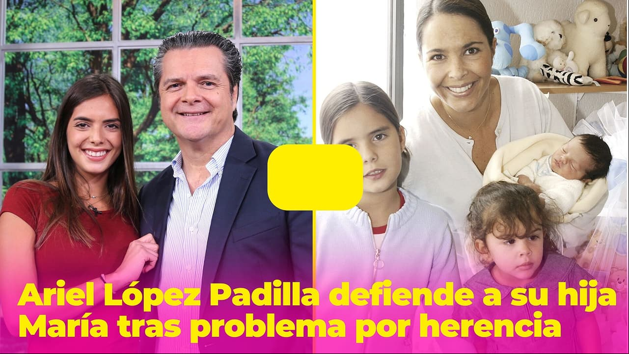 Tras problemas por la herencia de Mariana Levy, Ariel López Padilla defiende a su hija María