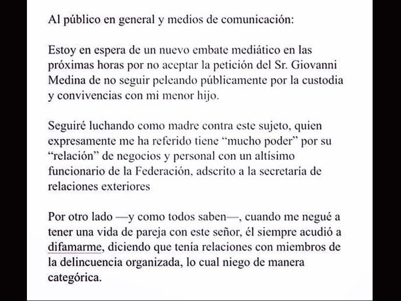 Ese día, Ninel compartió un nuevo comunicado en Instagram: “Estoy en espera de un nuevo embate mediático en las próximas horas por no aceptar la petición del Sr- Giovanni Medina de no seguir peleando públicamente por la custodia y convivencias con mi hijo menor. Seguiré luchando como madre contra este sujeto, quien expresamente me ha referido que tiene ‘mucho poder’ por su ‘relación’ de negocios y personal con un altísimo funcionario de la Federación, adscrito a la Secretaría de Relaciones Exteriores”.