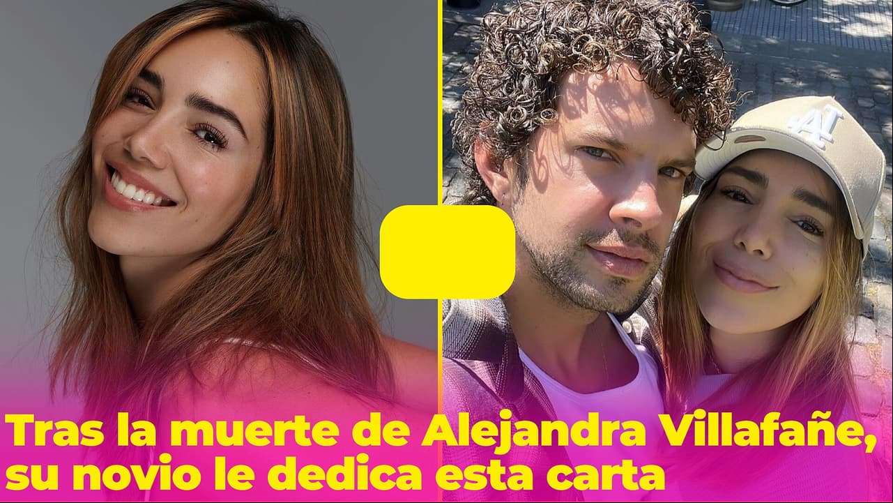 El novio de Alejandra Villafañe le escribió una emotiva carta a unos días de su muerte debido al cáncer