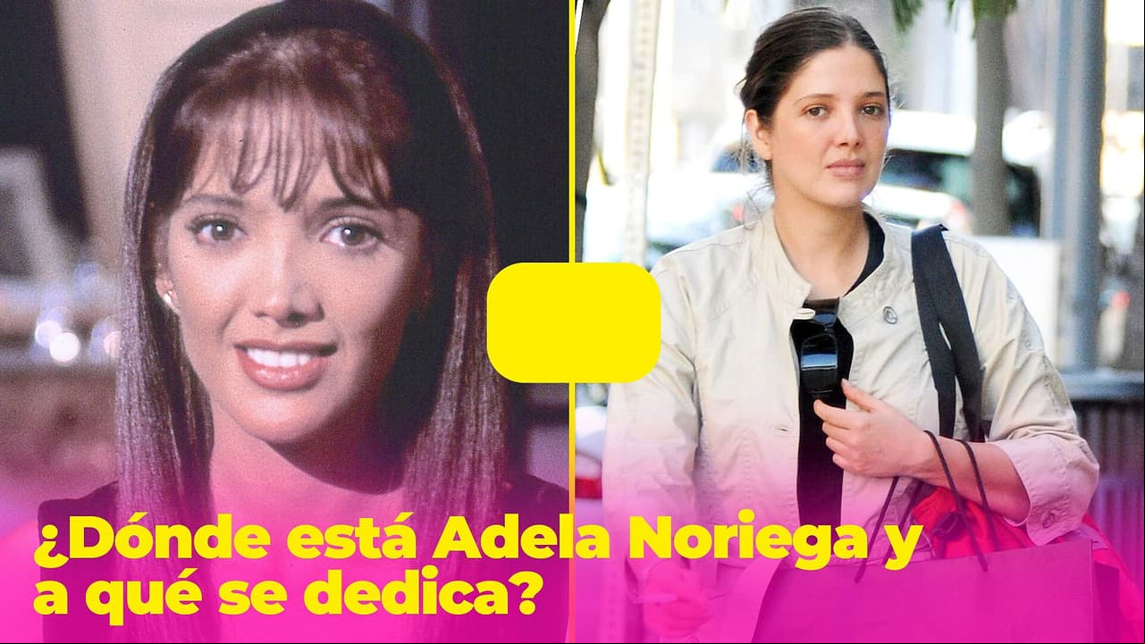 ¿Dónde está Adela Noriega y a qué se dedica? Esto es lo que se sabe tras su retiro de las pantallas