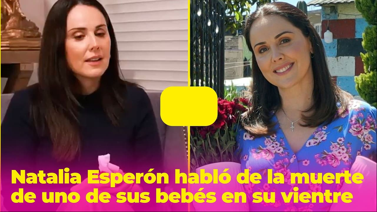 Natalia Esperón revive el duelo por la muerte de uno de sus bebés dentro de su vientre
