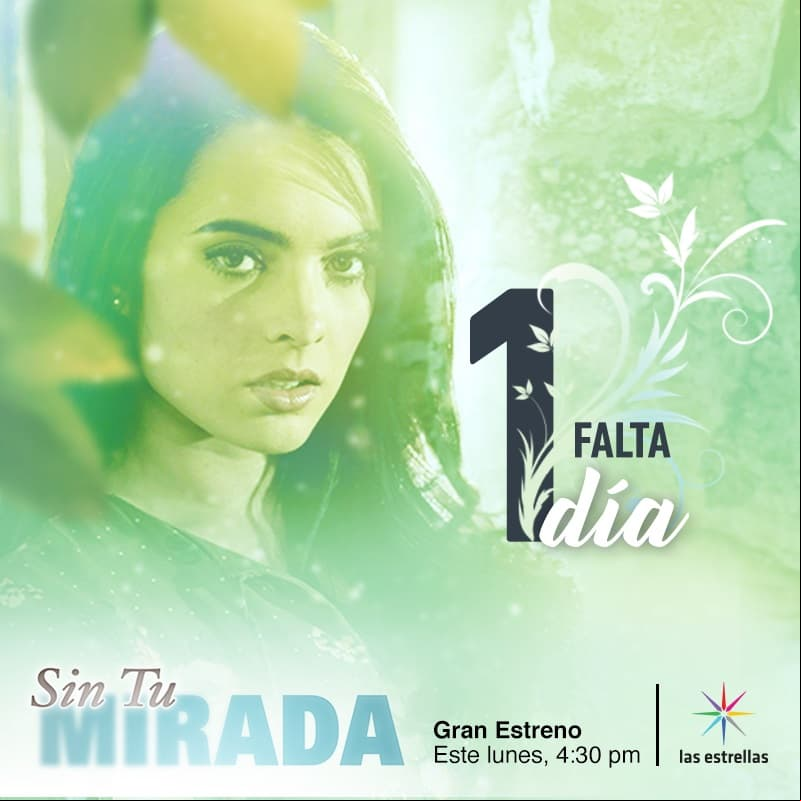 ¡Solo falta 1 día para el estreno de Sin tu mirada!