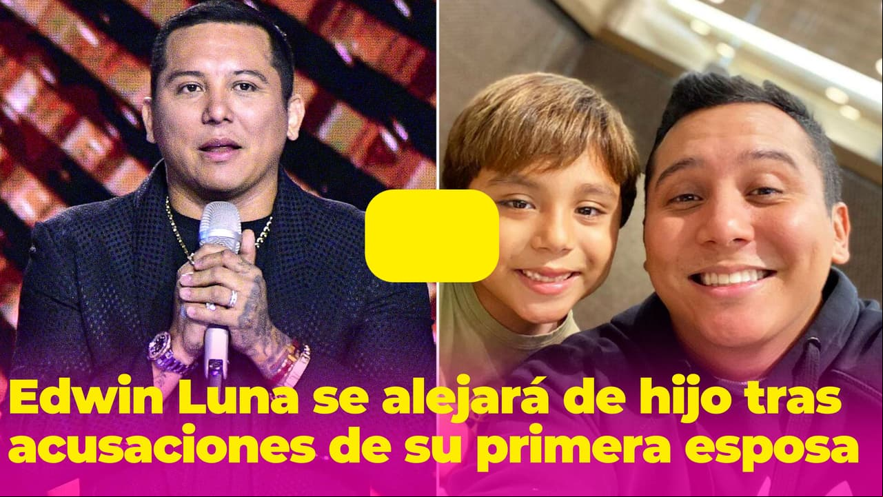 Edwin Luna tomó una drástica decisión sobre su hijo tras las acusaciones de su primera esposa