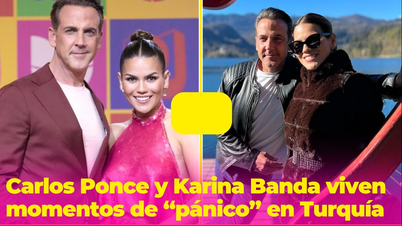 Karina Banda muestra los momentos de "pánico" que vivió con Carlos Ponce en su viaje por Turquía