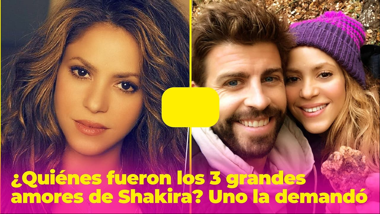 ¿Quiénes fueron los 3 grandes amores de Shakira? Les dedicó canciones y uno la demandó